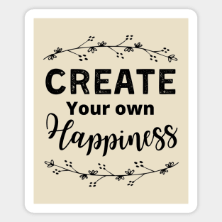 Create your own Happiness Magnet